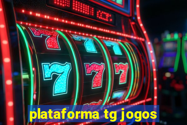 plataforma tg jogos